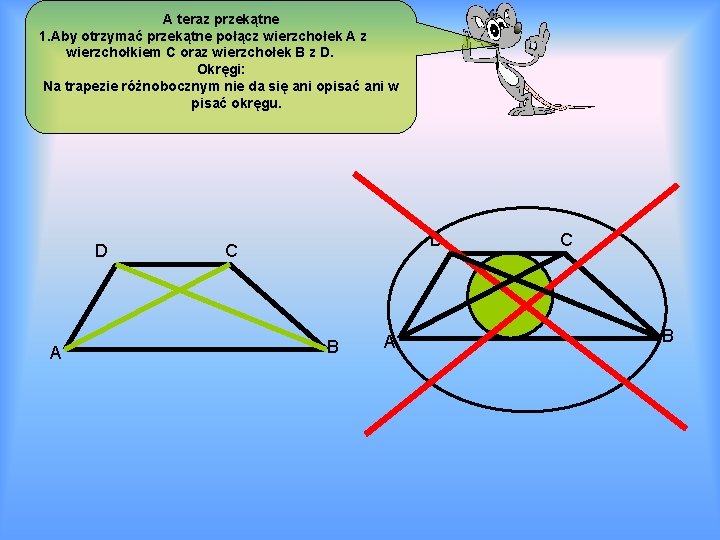 A teraz przekątne 1. Aby otrzymać przekątne połącz wierzchołek A z wierzchołkiem C oraz