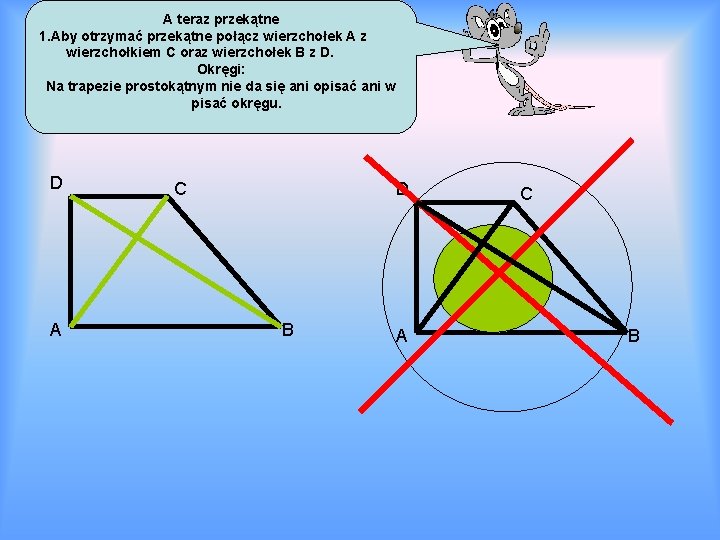 A teraz przekątne 1. Aby otrzymać przekątne połącz wierzchołek A z wierzchołkiem C oraz