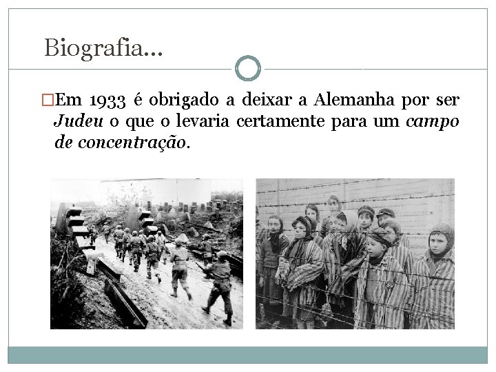 Biografia. . . �Em 1933 é obrigado a deixar a Alemanha por ser Judeu