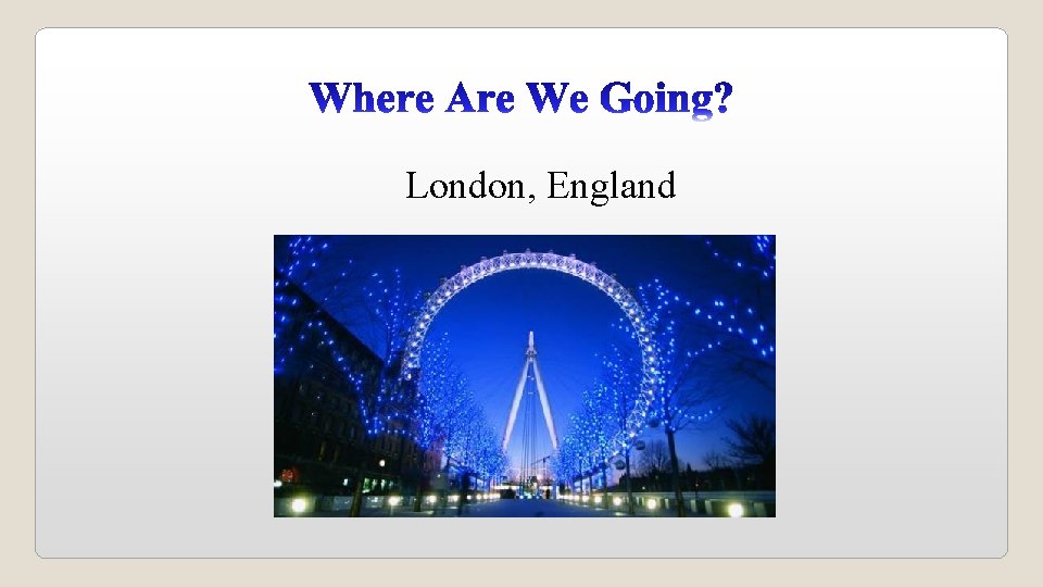 London, England 