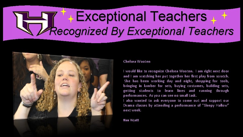 . Exceptional Teachers Recognized By Exceptional Teachers Chelsea Wooten I would like to recognize