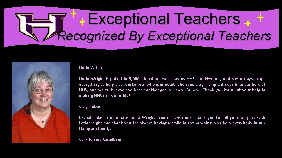 . Exceptional Teachers Recognized By Exceptional Teachers Linda Wright is pulled in 5, 000