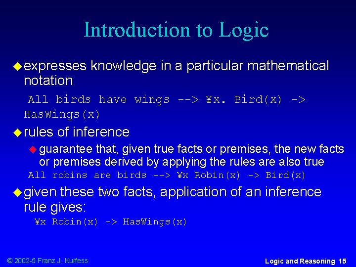 Introduction to Logic u expresses notation knowledge in a particular mathematical All birds have