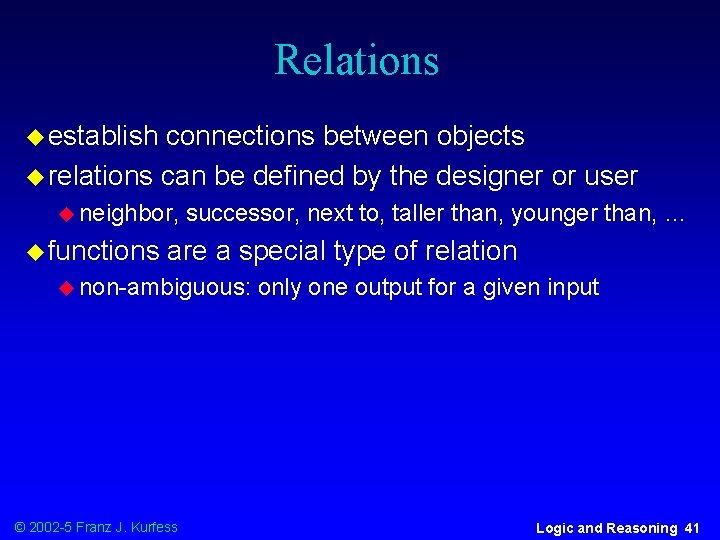 Relations u establish connections between objects u relations can be defined by the designer