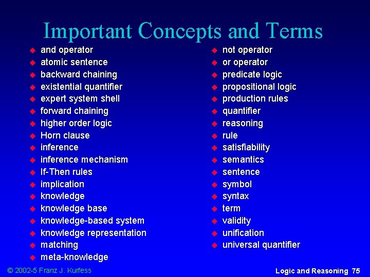 Important Concepts and Terms u u u u u and operator atomic sentence backward