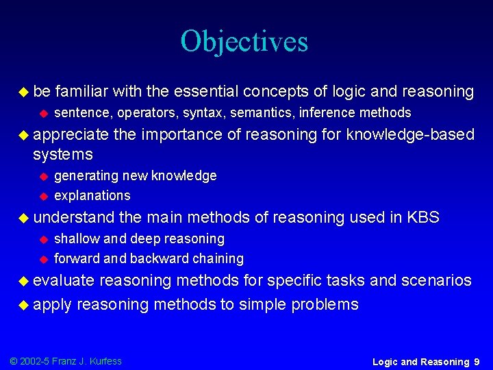 Objectives u be u familiar with the essential concepts of logic and reasoning sentence,