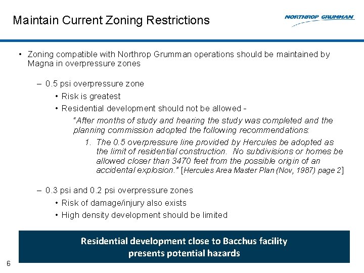 Maintain Current Zoning Restrictions • Zoning compatible with Northrop Grumman operations should be maintained