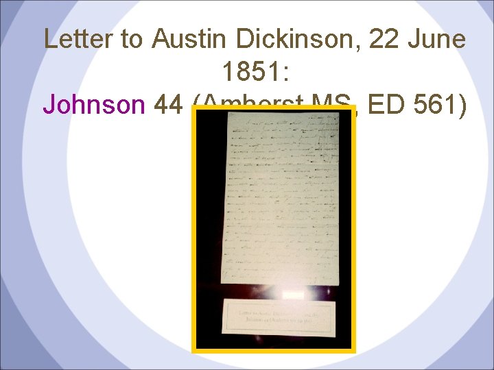 Letter to Austin Dickinson, 22 June 1851: Johnson 44 (Amherst MS, ED 561) 