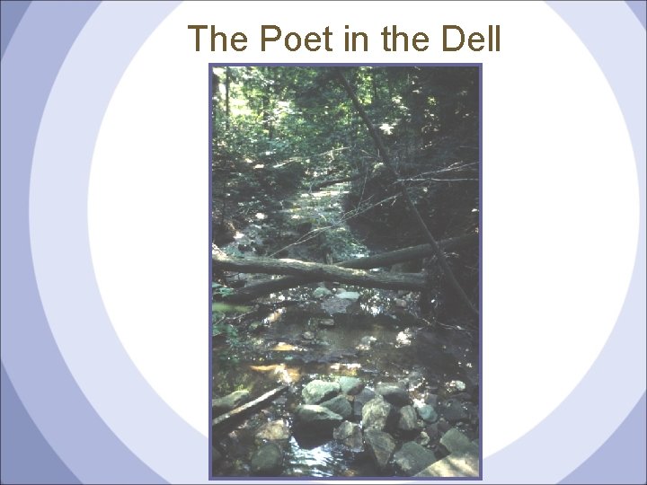 The Poet in the Dell 