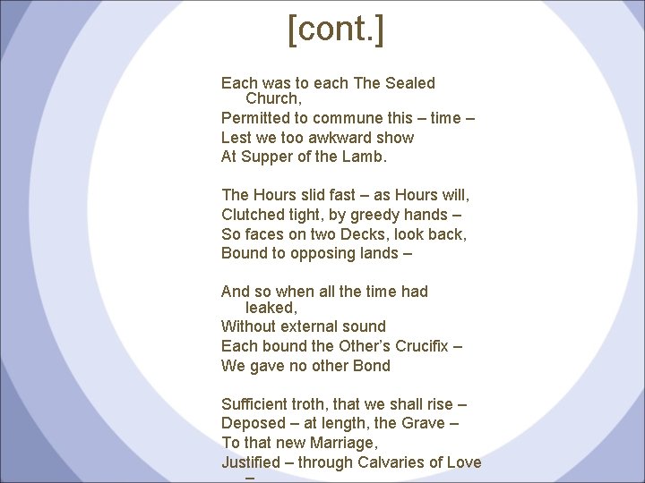 [cont. ] Each was to each The Sealed Church, Permitted to commune this –