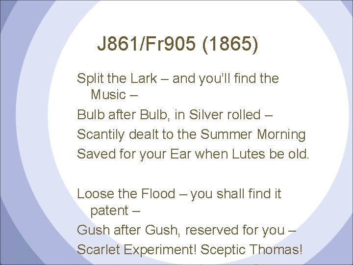 J 861/Fr 905 (1865) Split the Lark – and you’ll find the Music –