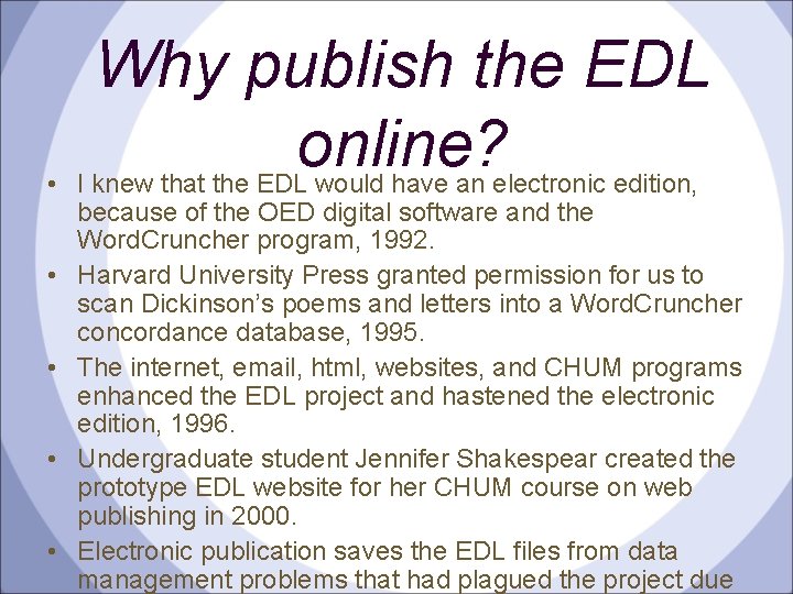 Why publish the EDL online? • I knew that the EDL would have an