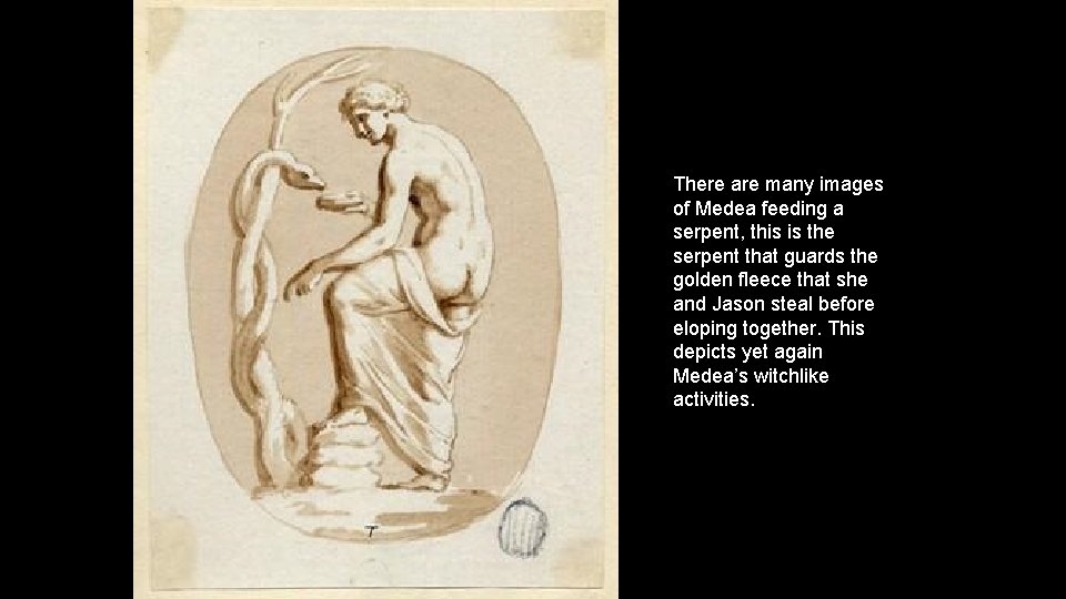 There are many images of Medea feeding a serpent, this is the serpent that