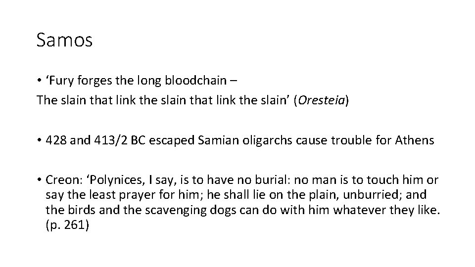 Samos • ‘Fury forges the long bloodchain – The slain that link the slain’