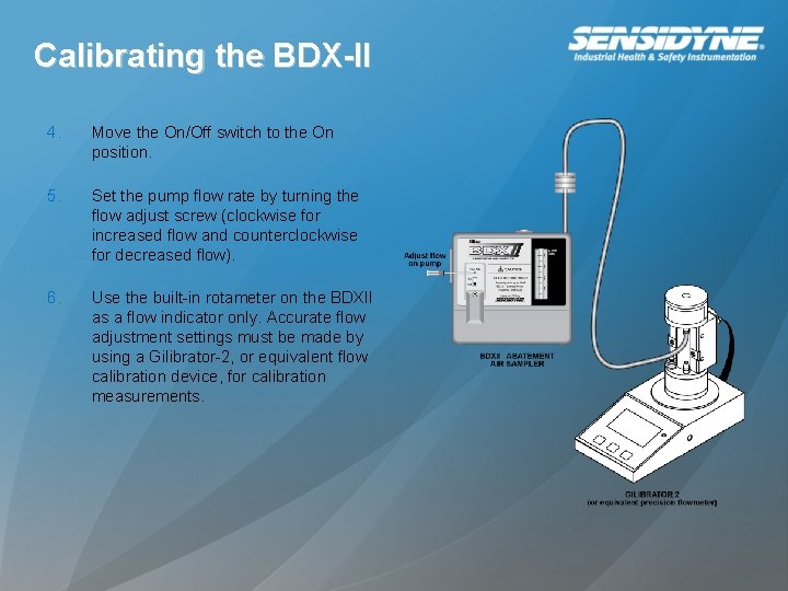 Calibrating the BDX-II 4. Move the On/Off switch to the On position. 5. Set