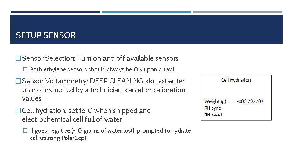 SETUP SENSOR � Sensor Selection: Turn on and off available sensors � Both ethylene