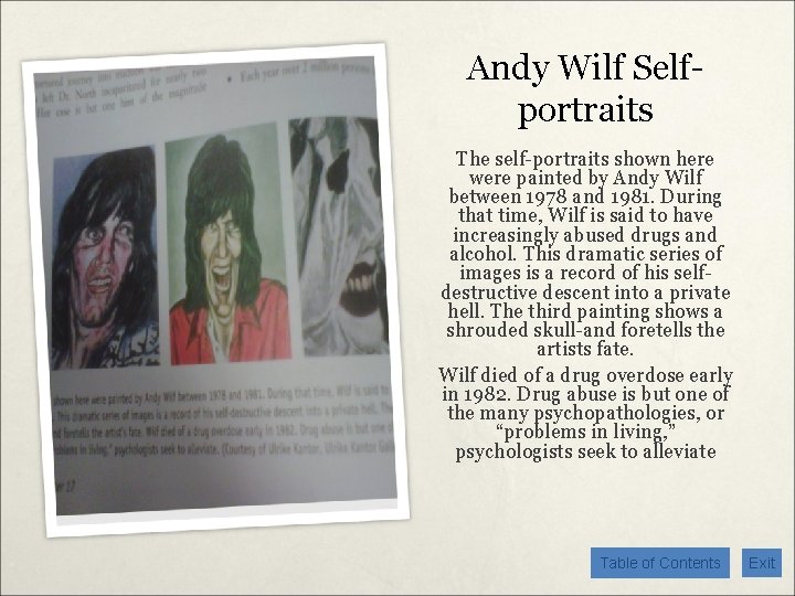 Andy Wilf Selfportraits The self-portraits shown here were painted by Andy Wilf between 1978
