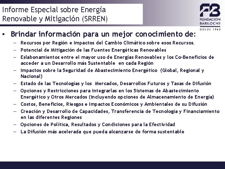 Informe Especial sobre Energía Renovable y Mitigación (SRREN) • Brindar información para un mejor