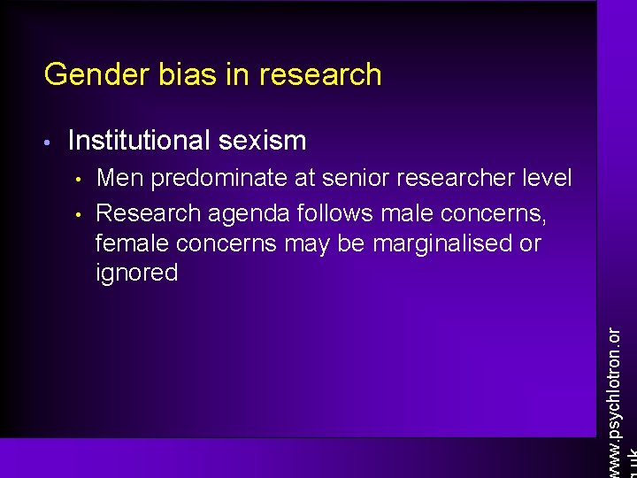 Gender bias in research Institutional sexism • • Men predominate at senior researcher level Gender bias in research Institutional sexism • • Men predominate at senior researcher level