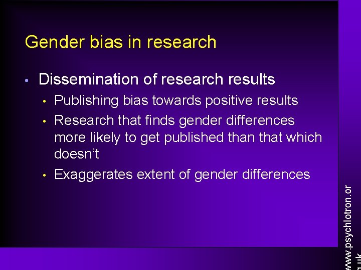 Gender bias in research Dissemination of research results • • • Publishing bias towards Gender bias in research Dissemination of research results • • • Publishing bias towards