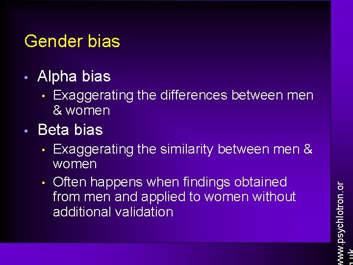 Gender bias Alpha bias • • Exaggerating the differences between men & women Beta Gender bias Alpha bias • • Exaggerating the differences between men & women Beta