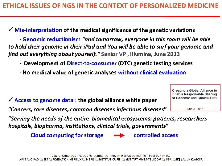ETHICAL ISSUES OF NGS IN THE CONTEXT OF PERSONALIZED MEDICINE ü Mis-interpretation of the
