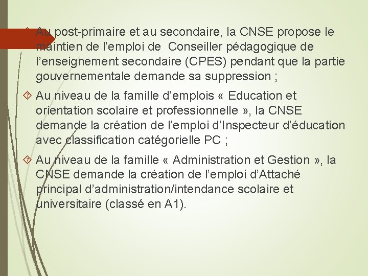  Au post-primaire et au secondaire, la CNSE propose le maintien de l’emploi de