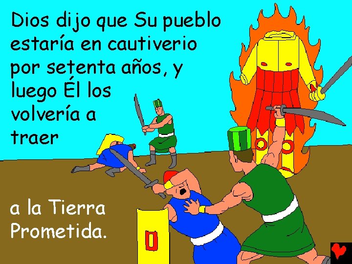 Dios dijo que Su pueblo estaría en cautiverio por setenta años, y luego Él