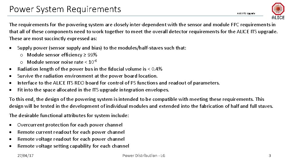 Power System Requirements ALICE ITS Upgrade The requirements for the powering system are closely