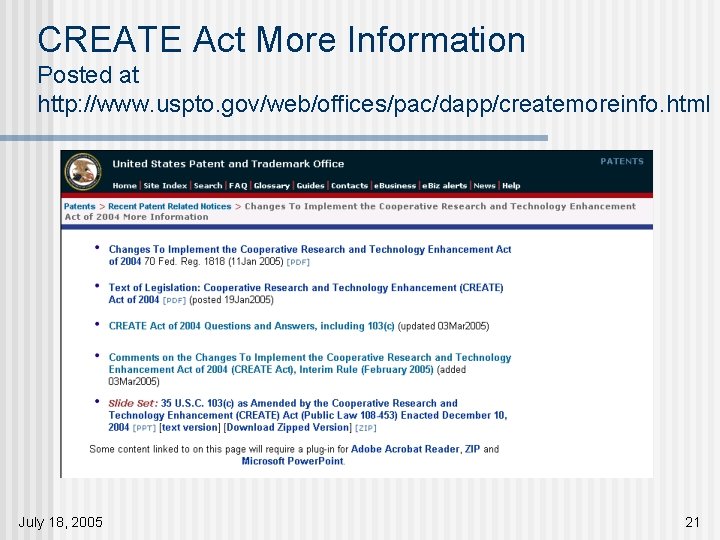CREATE Act More Information Posted at http: //www. uspto. gov/web/offices/pac/dapp/createmoreinfo. html July 18, 2005
