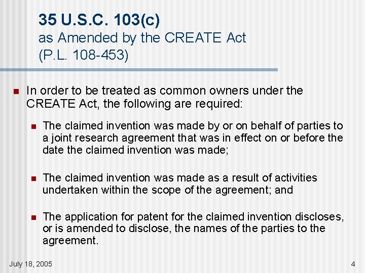 35 U. S. C. 103(c) as Amended by the CREATE Act (P. L. 108