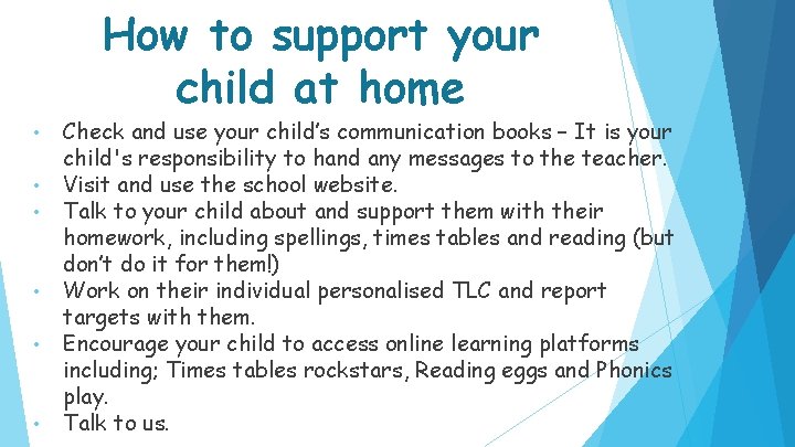 How to support your child at home • • • Check and use your