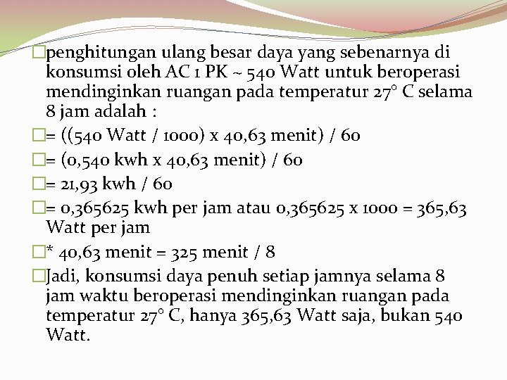 �penghitungan ulang besar daya yang sebenarnya di konsumsi oleh AC 1 PK ~ 540