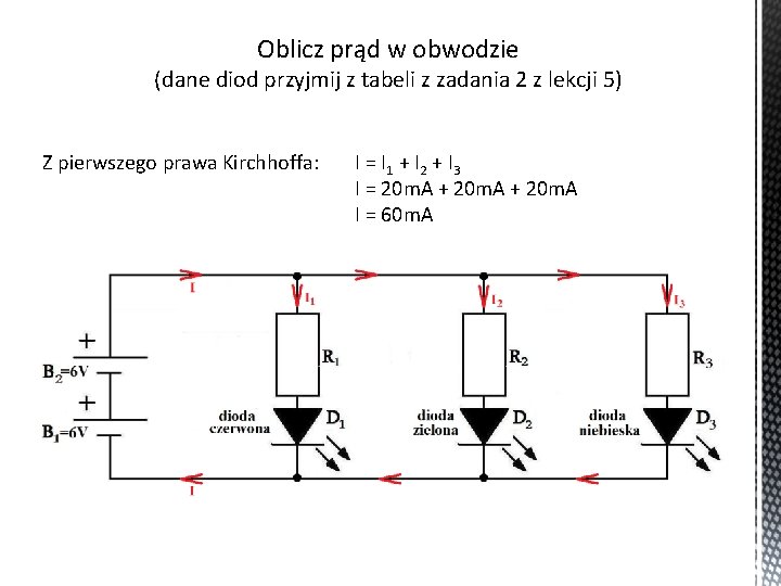 Oblicz prąd w obwodzie (dane diod przyjmij z tabeli z zadania 2 z lekcji