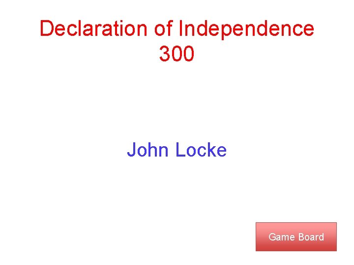 Declaration of Independence 300 John Locke Game Board 