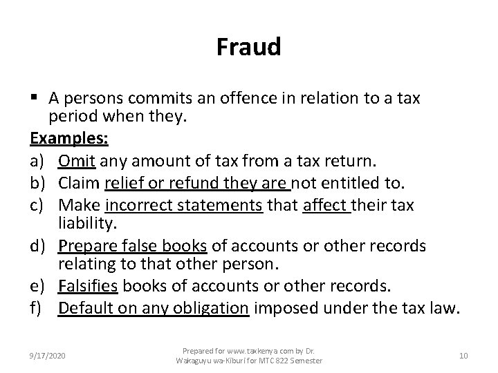 Fraud § A persons commits an offence in relation to a tax period when