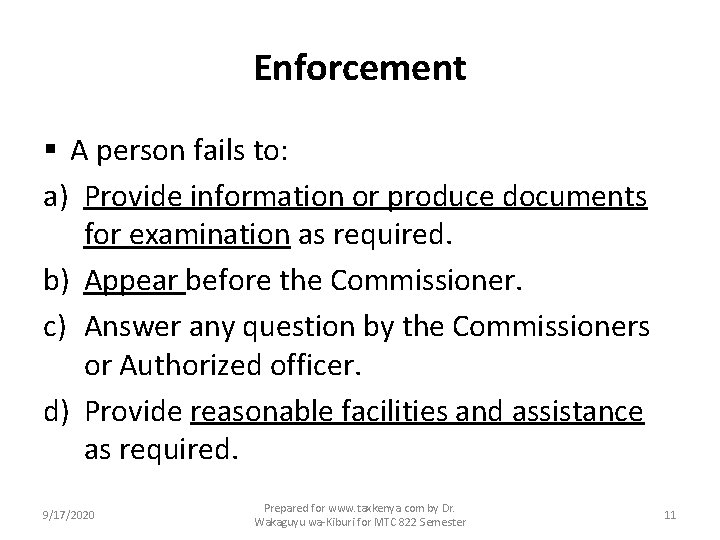 Enforcement § A person fails to: a) Provide information or produce documents for examination