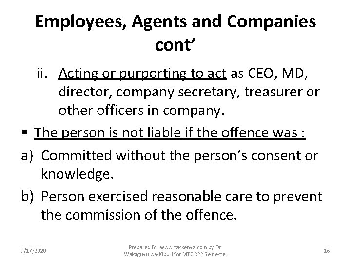 Employees, Agents and Companies cont’ ii. Acting or purporting to act as CEO, MD,