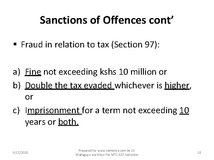 Sanctions of Offences cont’ § Fraud in relation to tax (Section 97): a) Fine