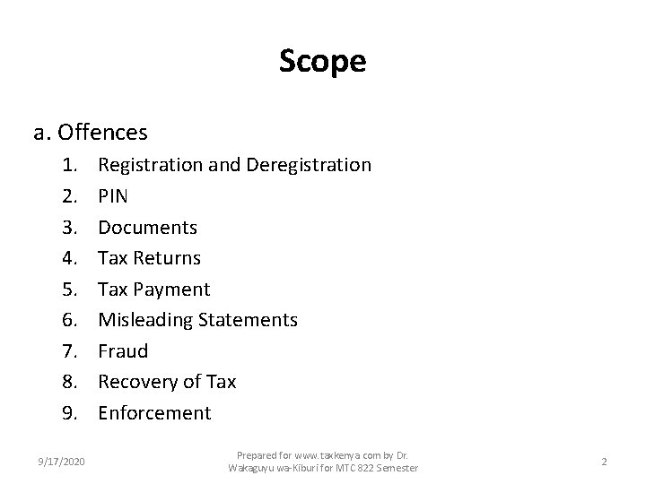 Scope a. Offences 1. 2. 3. 4. 5. 6. 7. 8. 9. 9/17/2020 Registration