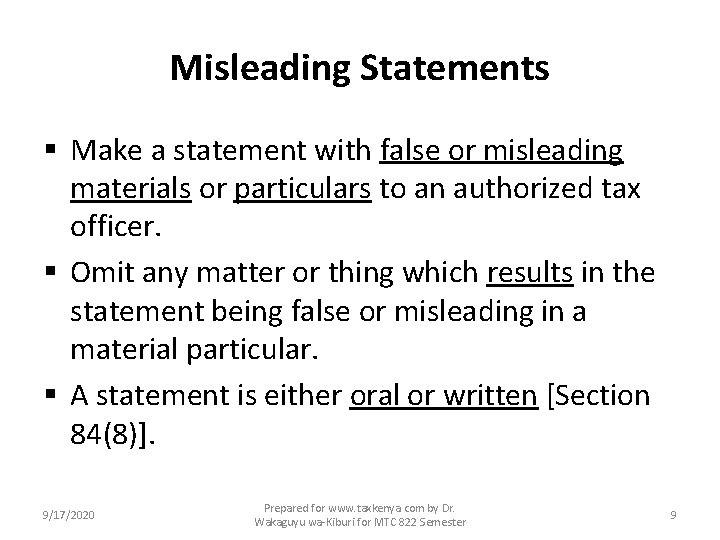 Misleading Statements § Make a statement with false or misleading materials or particulars to