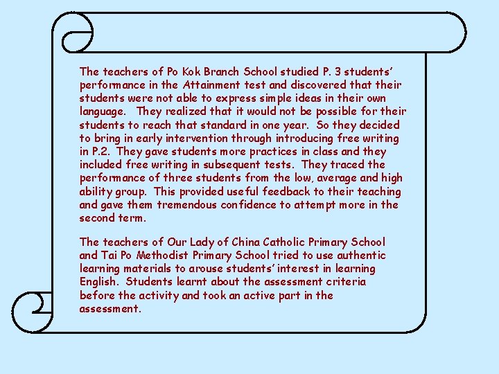 The teachers of Po Kok Branch School studied P. 3 students’ performance in the