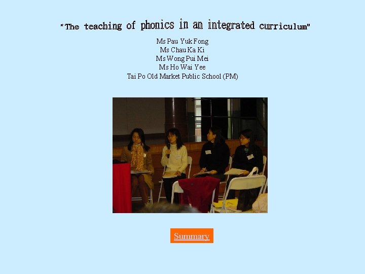 Ms Pau Yuk Fong Ms Chau Ka Ki Ms Wong Pui Mei Ms Ho