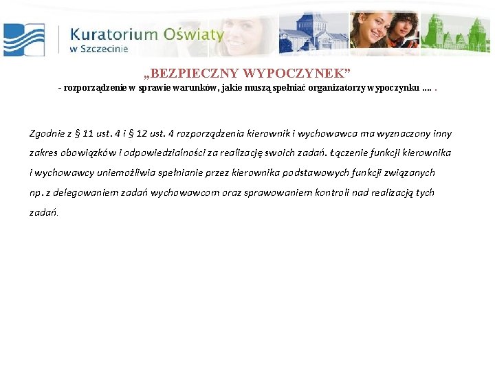 „BEZPIECZNY WYPOCZYNEK” - rozporządzenie w sprawie warunków, jakie muszą spełniać organizatorzy wypoczynku. . .