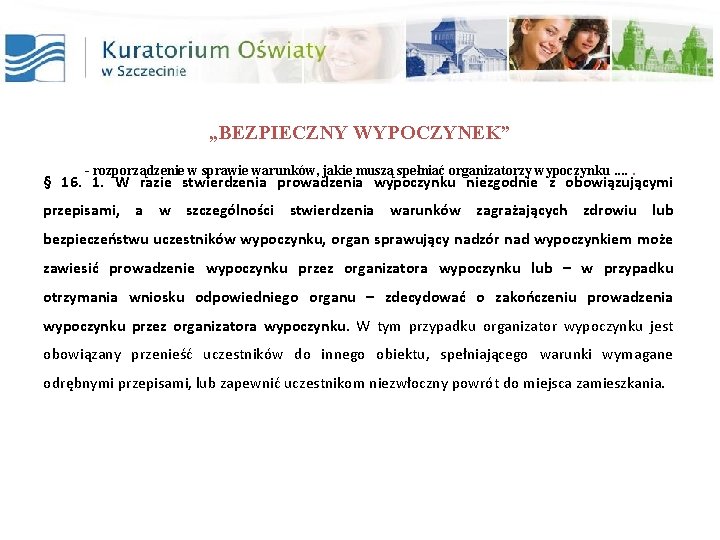 „BEZPIECZNY WYPOCZYNEK” - rozporządzenie w sprawie warunków, jakie muszą spełniać organizatorzy wypoczynku. . .