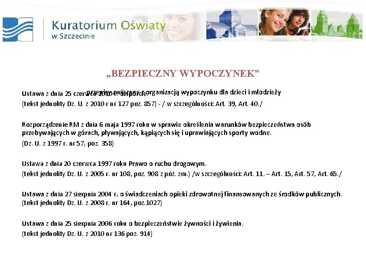 „BEZPIECZNY WYPOCZYNEK” przepisy związane z organizacją wypoczynku dla dzieci i młodzieży Ustawa z dnia