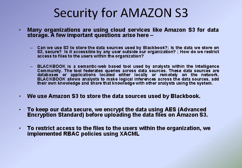 Security for AMAZON S 3 • Many organizations are using cloud services like Amazon