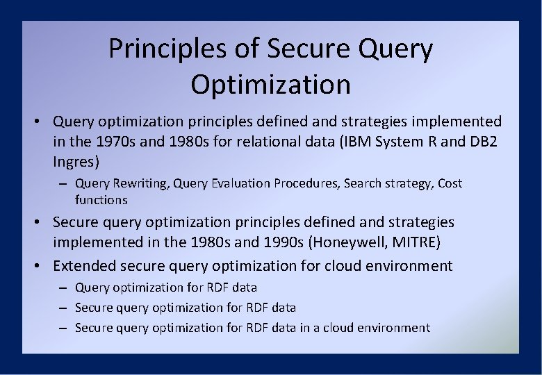 Principles of Secure Query Optimization • Query optimization principles defined and strategies implemented in