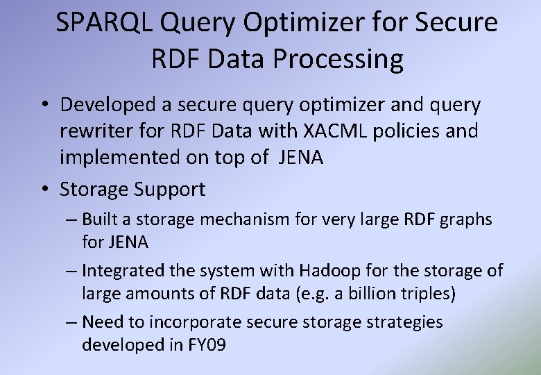 SPARQL Query Optimizer for Secure RDF Data Processing • Developed a secure query optimizer