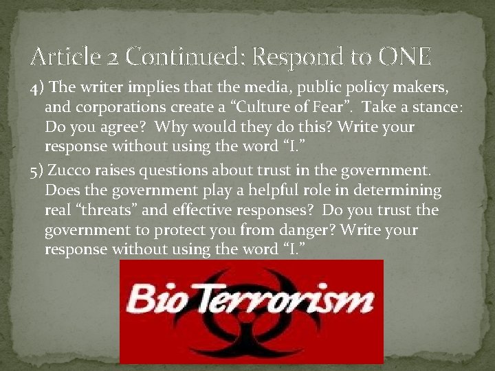 Article 2 Continued: Respond to ONE 4) The writer implies that the media, public